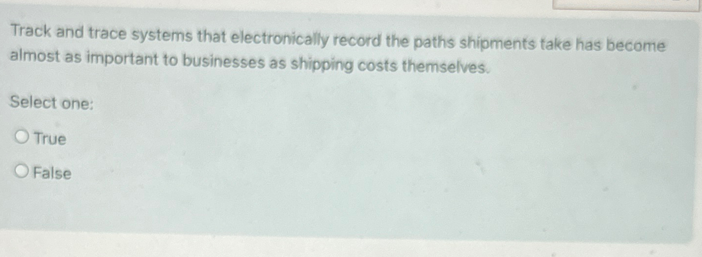  Track and trace systems that electronically record the paths shipments take