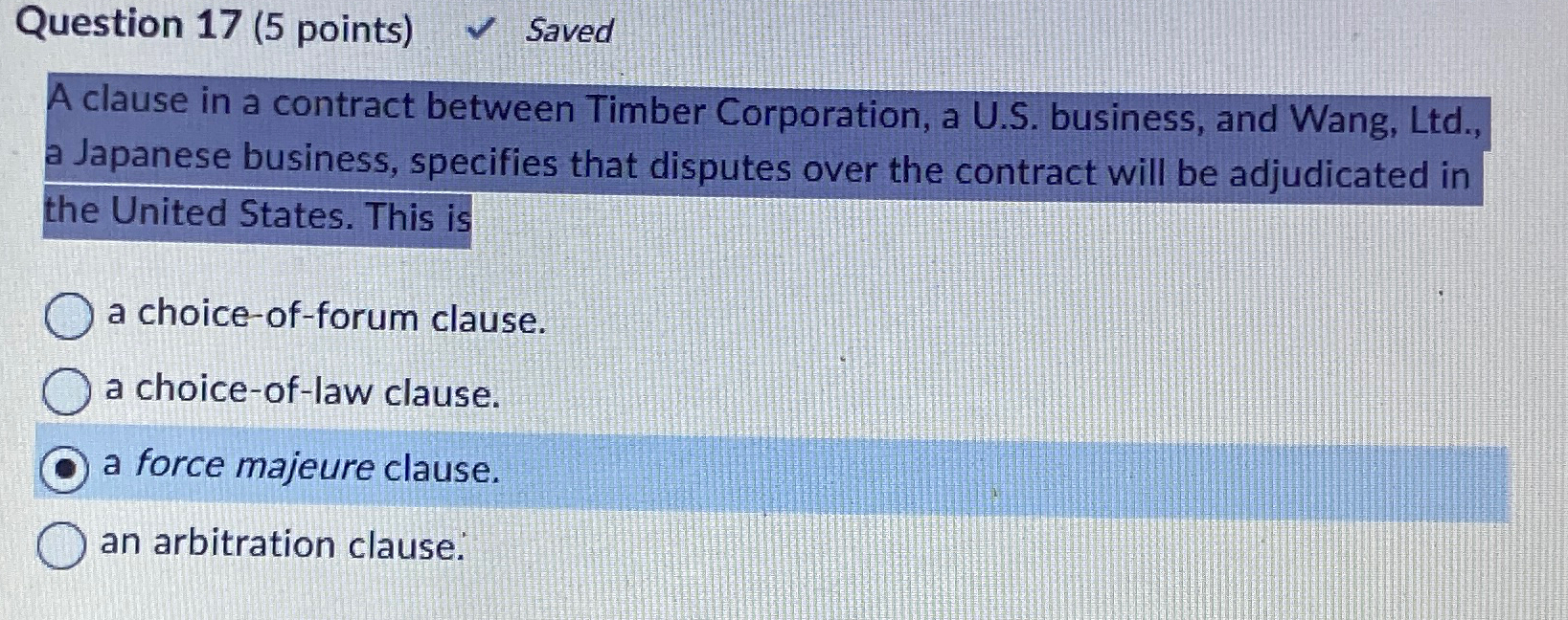  Question 17(5 points) Saved A clause in a contract between Timber