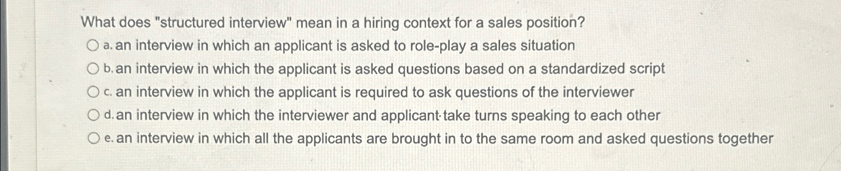  What does "structured interview" mean in a hiring context for a