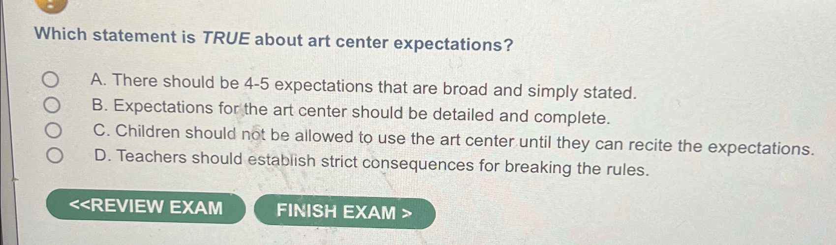  Which statement is TRUE about art center expectations? A. There should