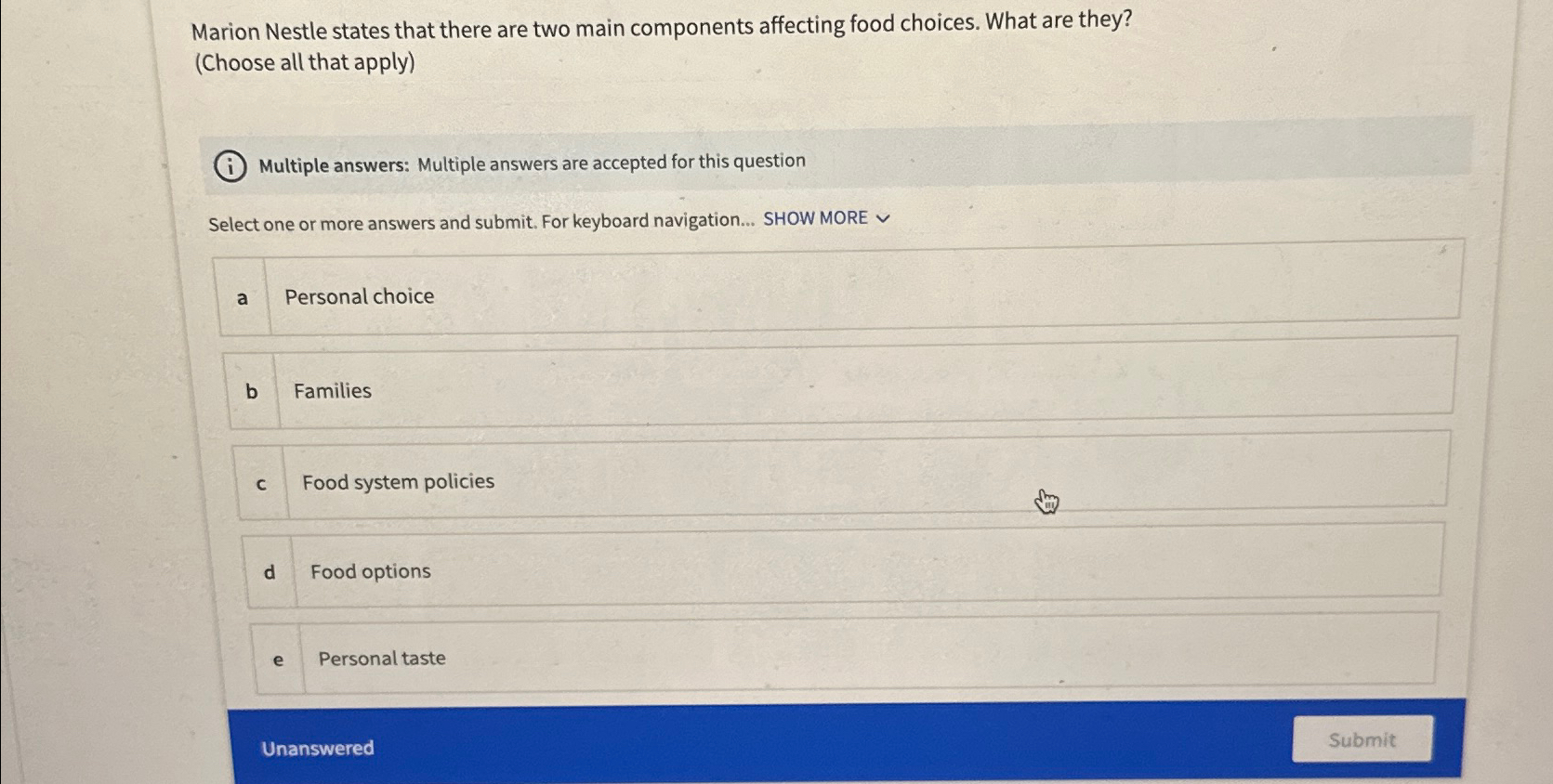  Marion Nestle states that there are two main components affecting food