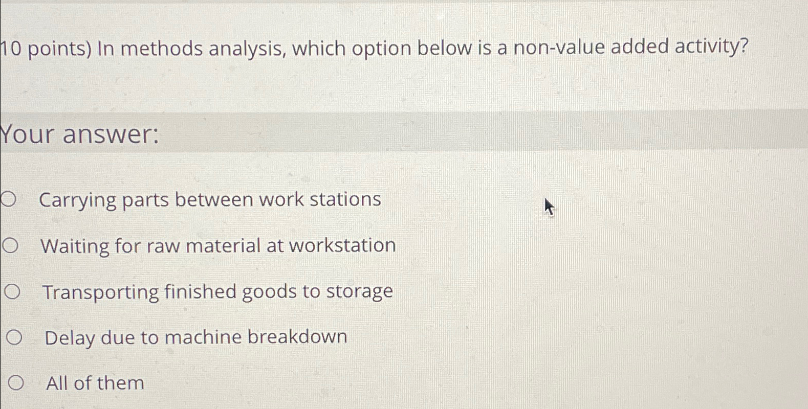  10 points) In methods analysis, which option below is a non-value