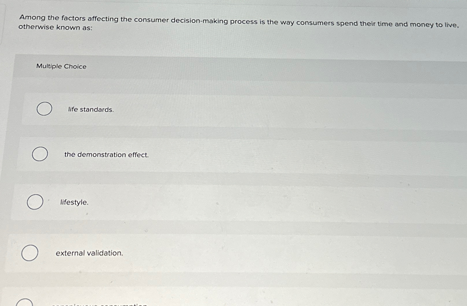  Among the factors affecting the consumer decision-making process is the way