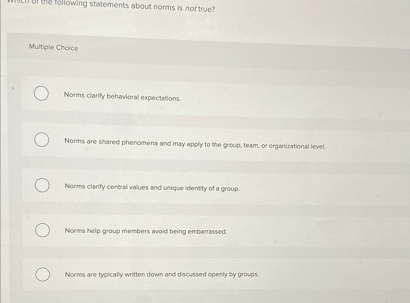  Multiple Choice Norms clarify behavioral expectations. Norms are shared phenomena and