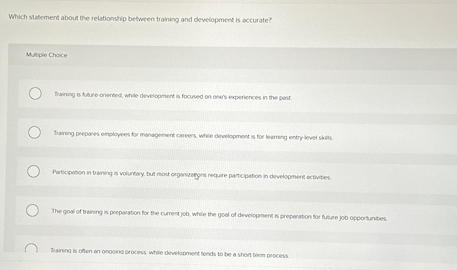  Which statement about the relationship between training and development is accurate?