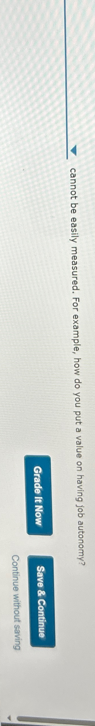  cannot be easily measured. For example, how do you put a