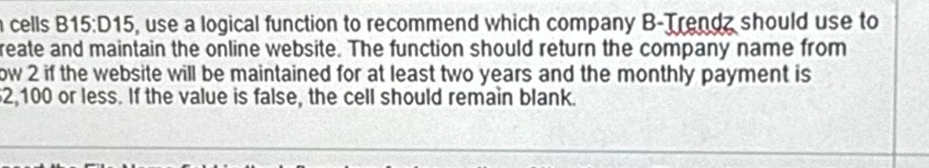  cells B15:D15, use a logical function to recommend which company B-Trendz