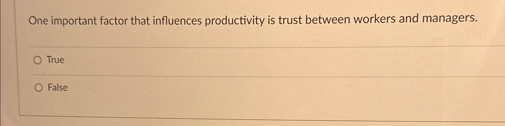  One important factor that influences productivity is trust between workers and