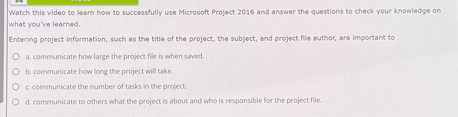  Watch this video to learn how to successfully use Microsoft Project