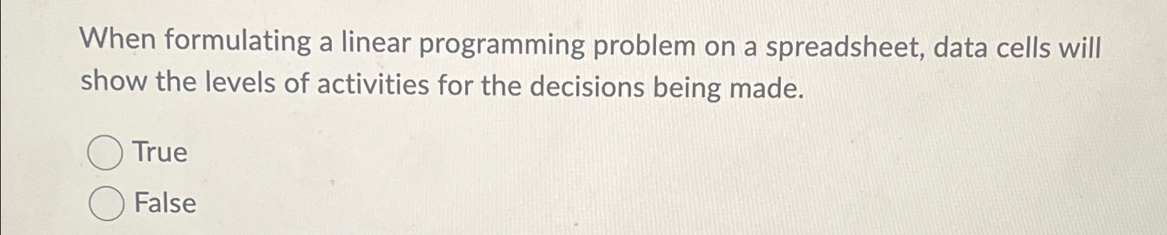  When formulating a linear programming problem on a spreadsheet, data cells