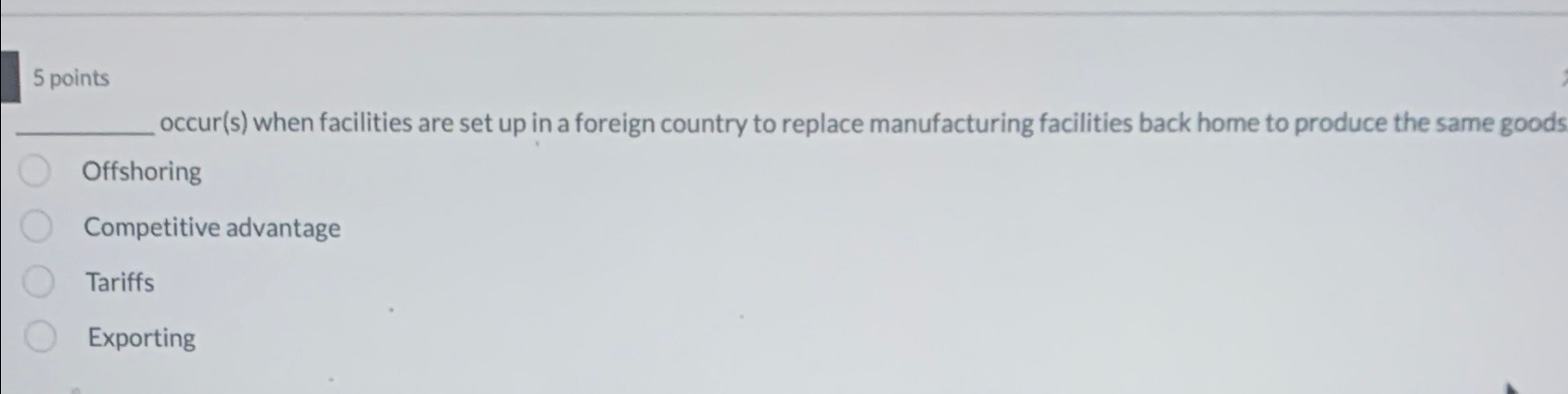  5 points occur(s) when facilities are set up in a foreign