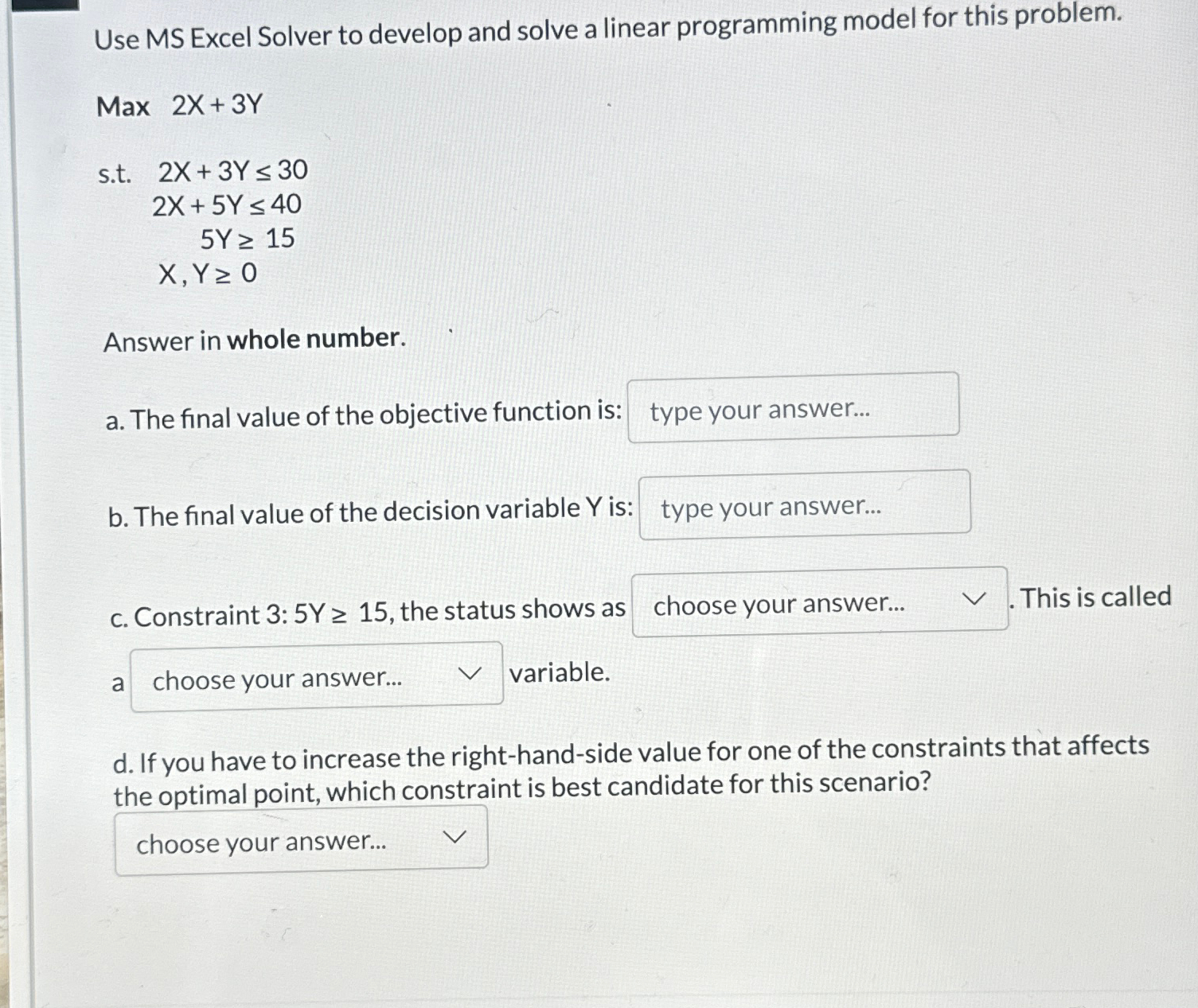  Use MS Excel Solver to develop and solve a linear programming
