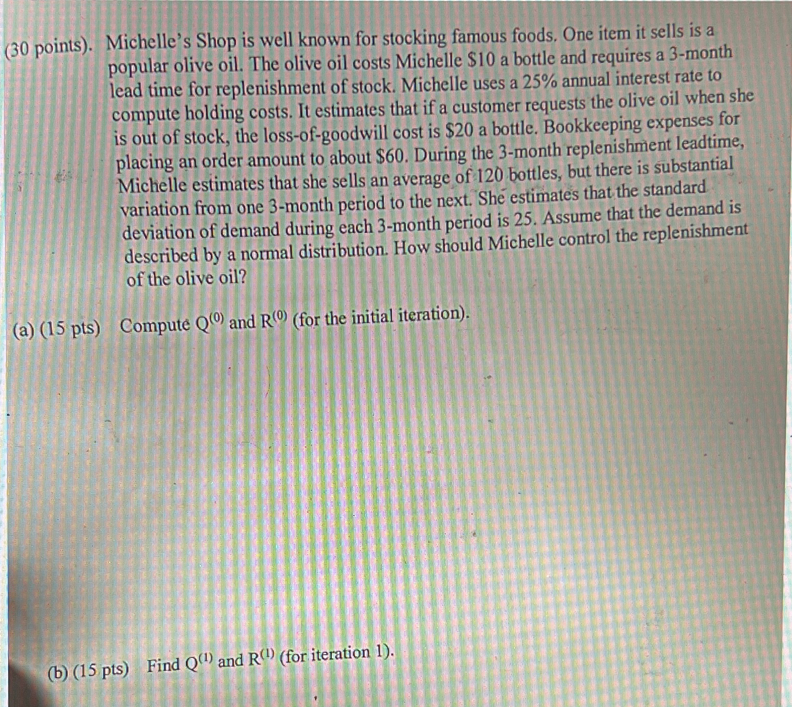  (30 points). Michelle's Shop is well known for stocking famous foods.
