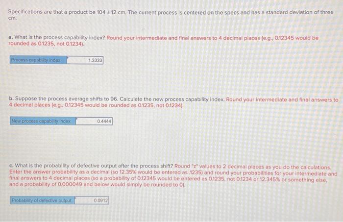  Specifications are that a product be 10412cm. The current process is