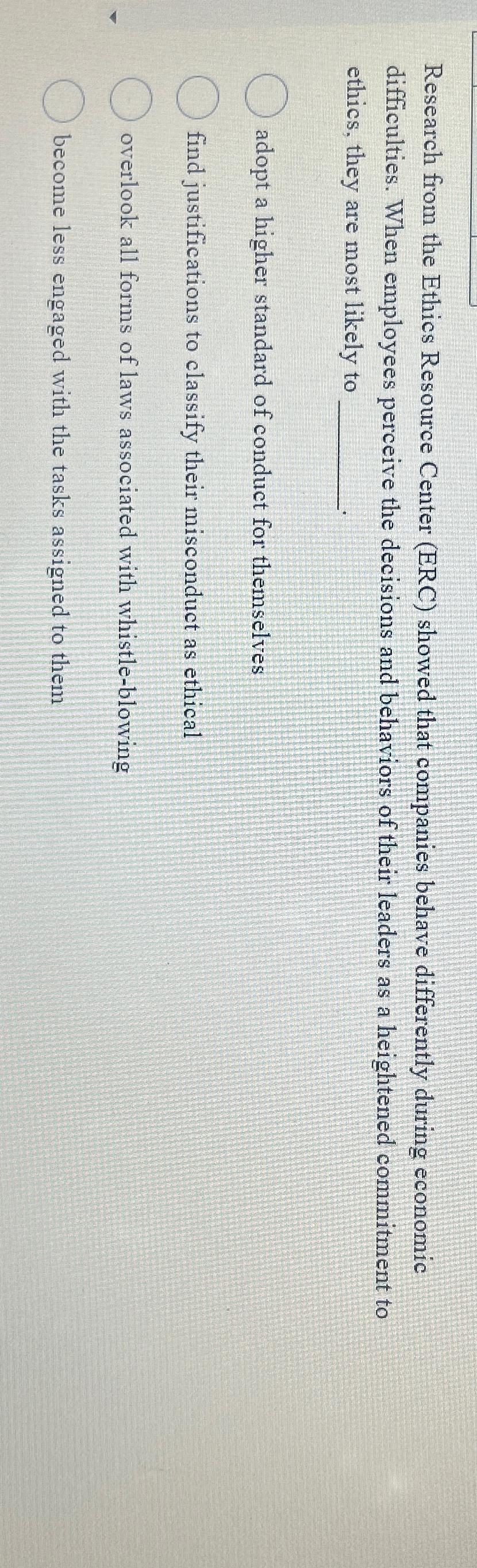  Research from the Ethics Resource Center (ERC) showed that companies behave
