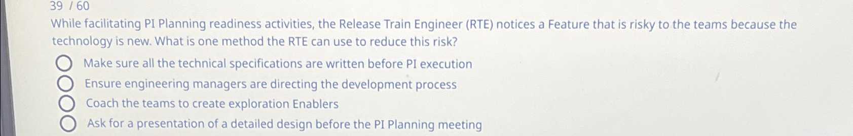  3960 While facilitating PI Planning readiness activities, the Release Train Engineer