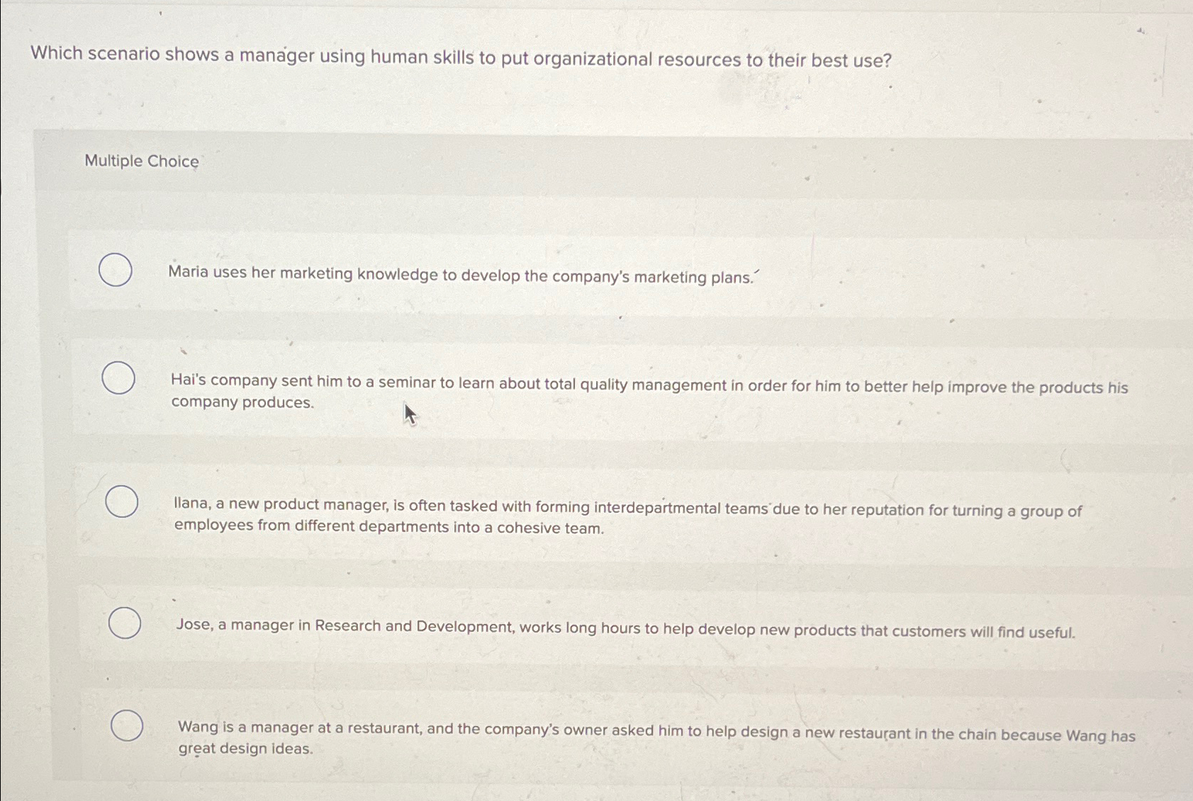  Which scenario shows a manager using human skills to put organizational
