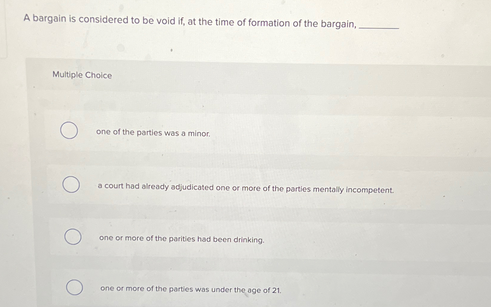  A bargain is considered to be void if, at the time