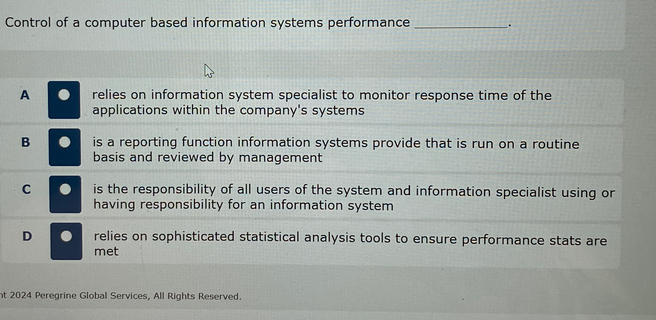  Control of a computer based information systems performance q, A relies