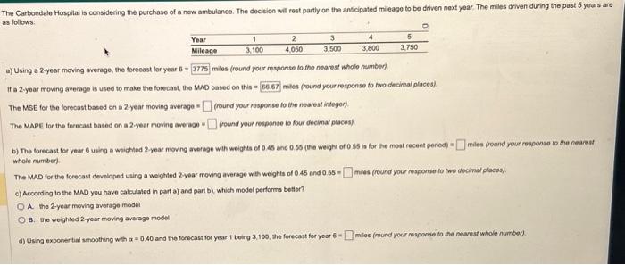  a) Using a 2 -year moving average, the forecast for year