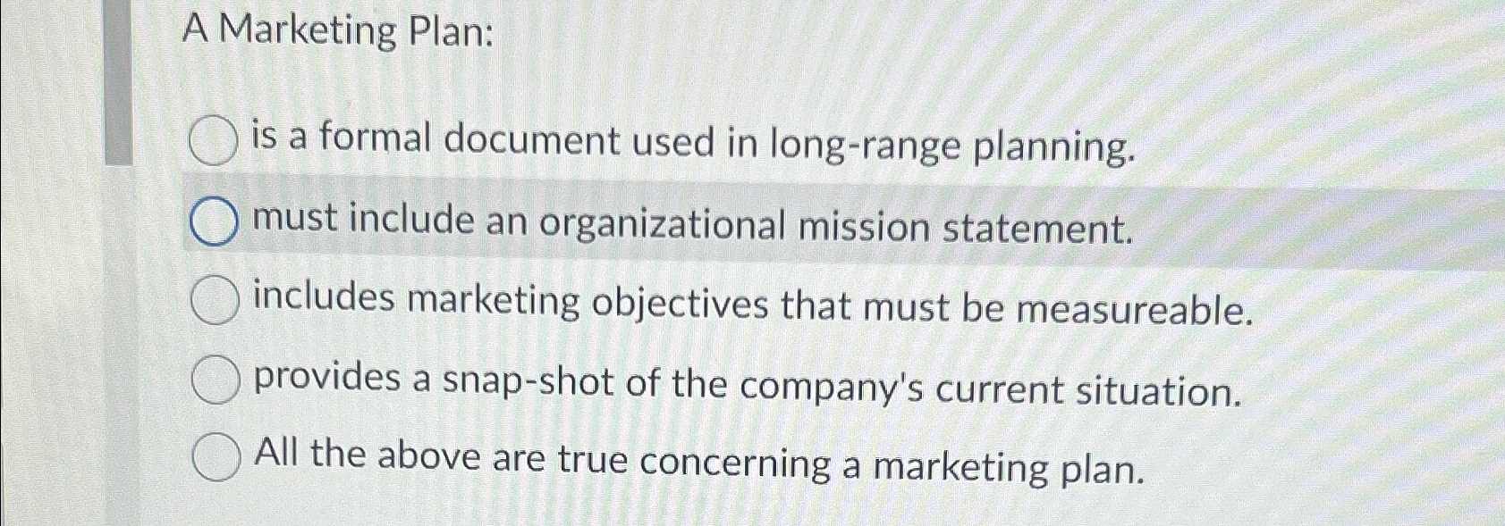  A Marketing Plan: is a formal document used in long-range planning.