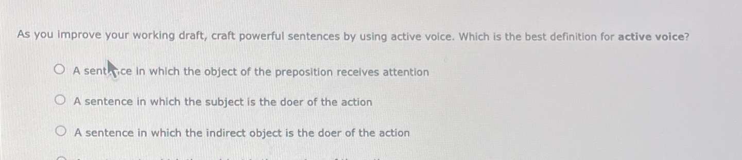  As you improve your working draft, craft powerful sentences by using