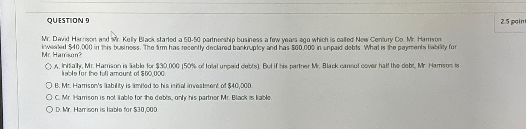  QUESTION 9 2.5 poin Mr. David Harrison and Mr. Kelly Black