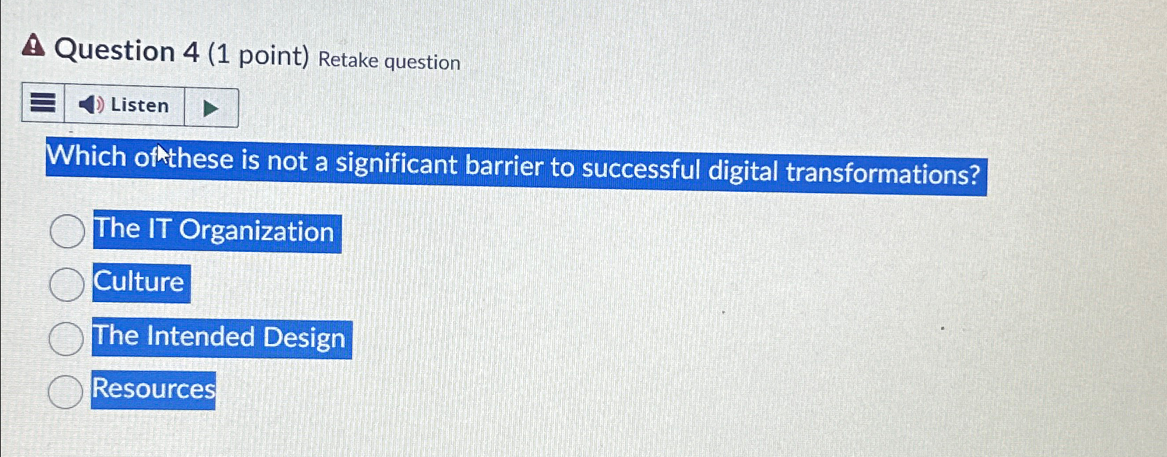  A Question 4(1 point) Retake question Listen Which oththese is not