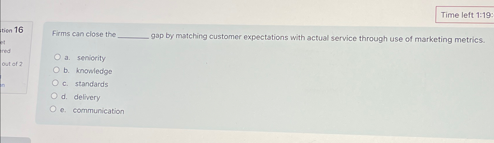  Time left 1:19: Firms can close the gap by matching customer