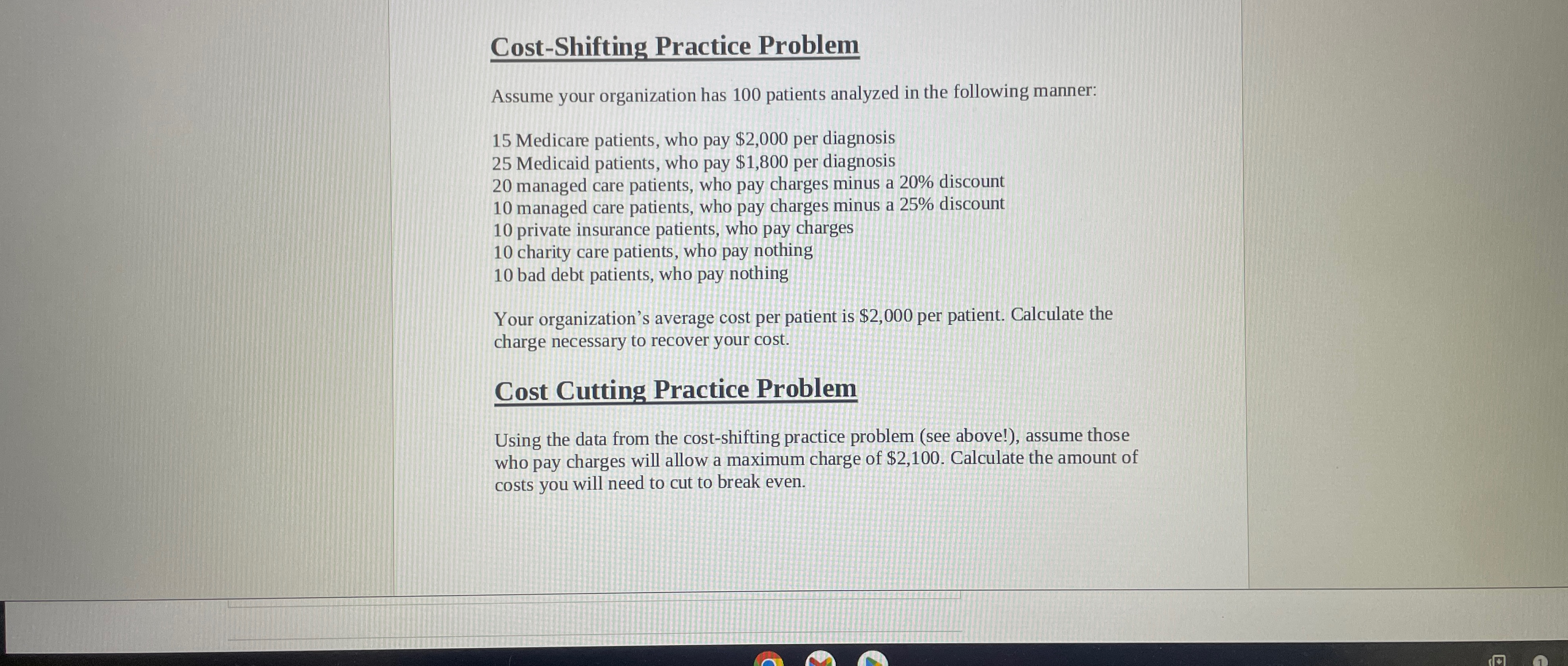  Cost-Shifting Practice Problem Assume your organization has 100 patients analyzed in