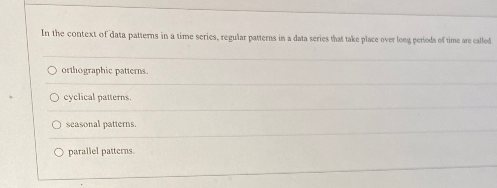  In the context of data patterns in a time series, regular