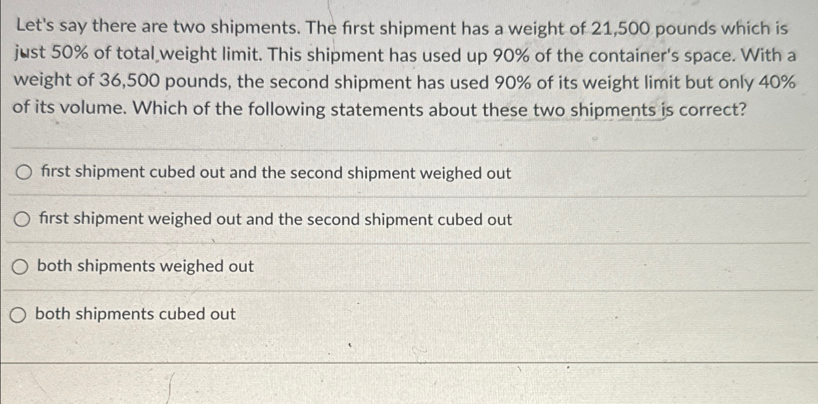  Let's say there are two shipments. The first shipment has a