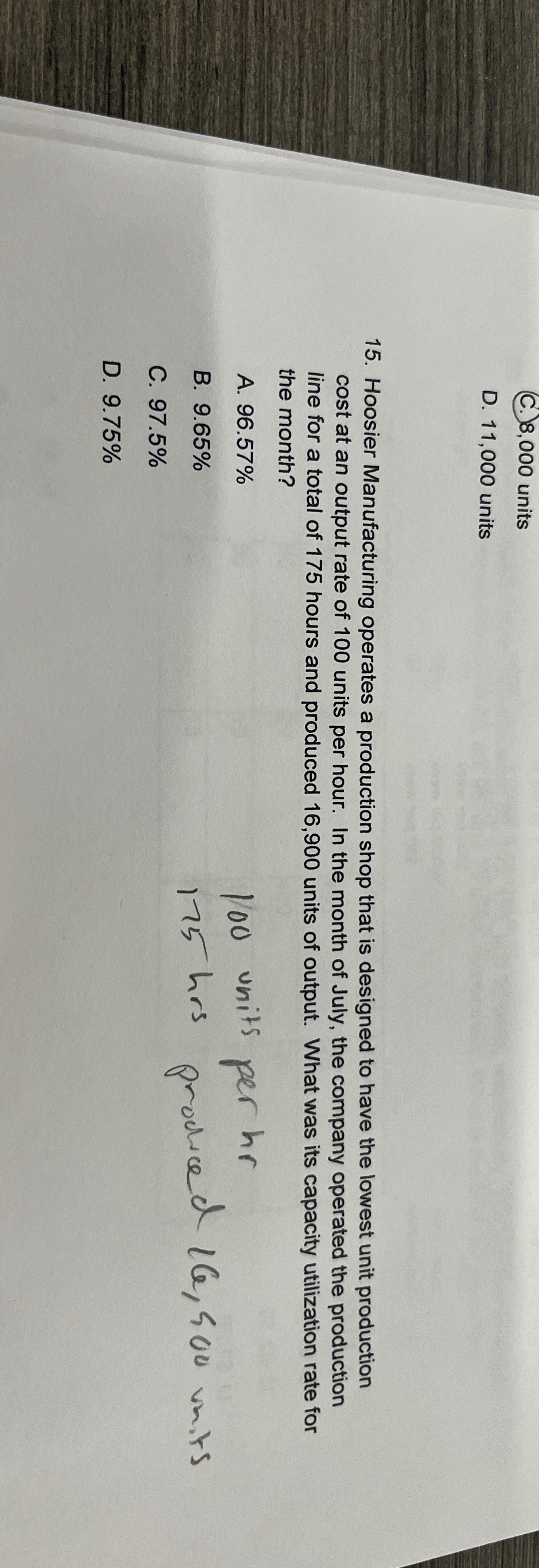  C.8,000 units D.11,000 units 15. Hoosier Manufacturing operates a production shop
