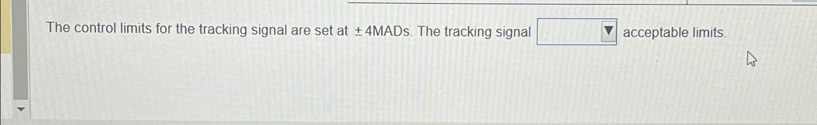  The control limits for the tracking signal are set at +-4