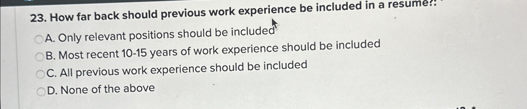  How far back should previous work experience be included in a