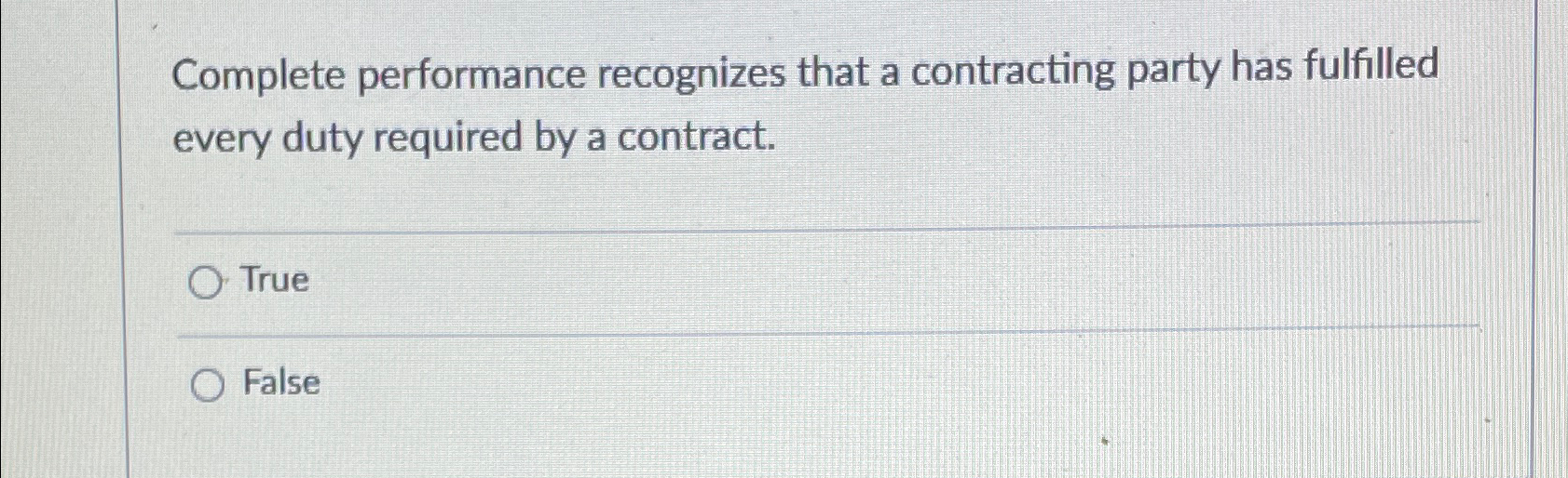  Complete performance recognizes that a contracting party has fulfilled every duty