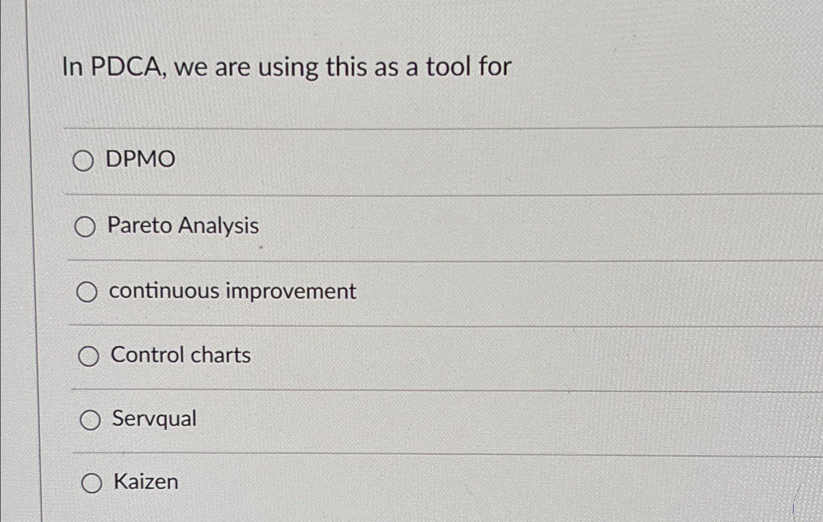  In PDCA, we are using this as a tool for DPMO