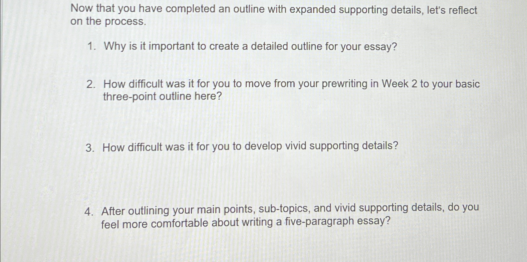  Now that you have completed an outline with expanded supporting details,