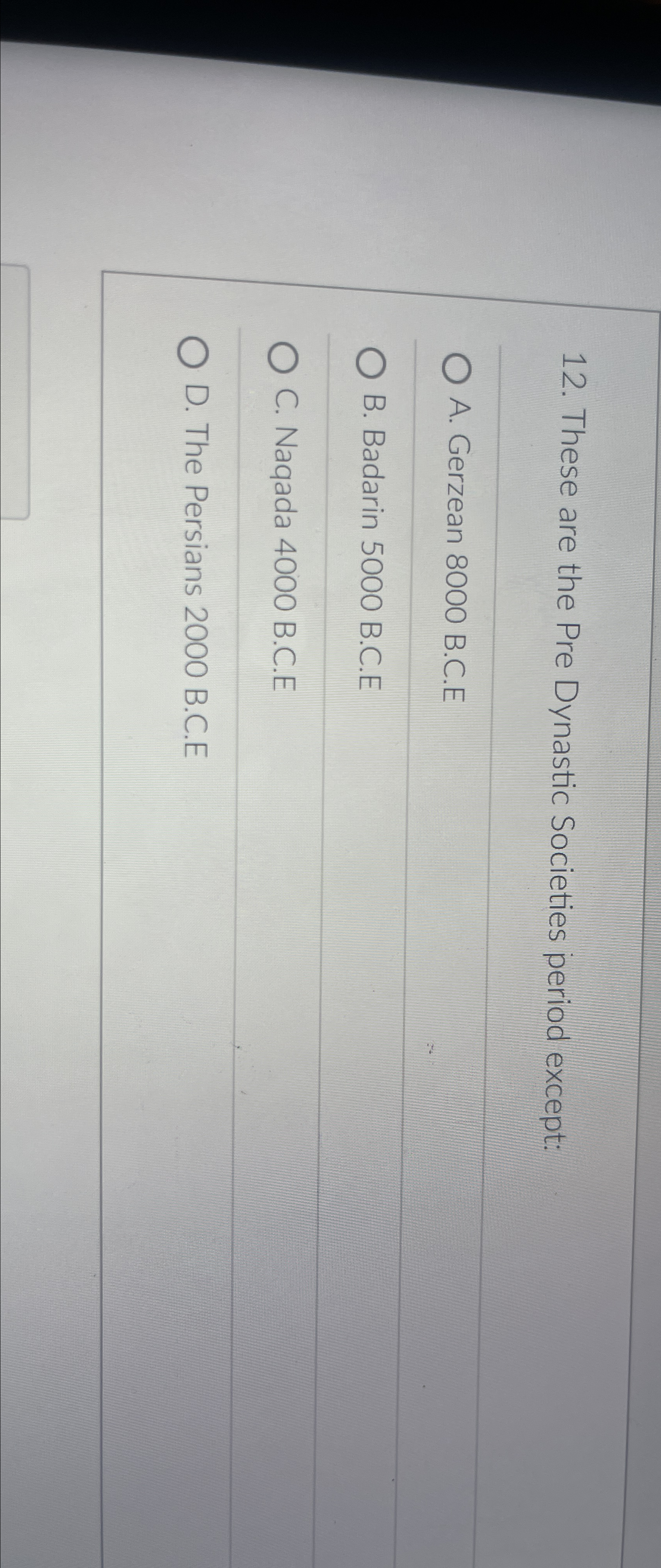  These are the Pre Dynastic Societies period except: A. Gerzean 8000
