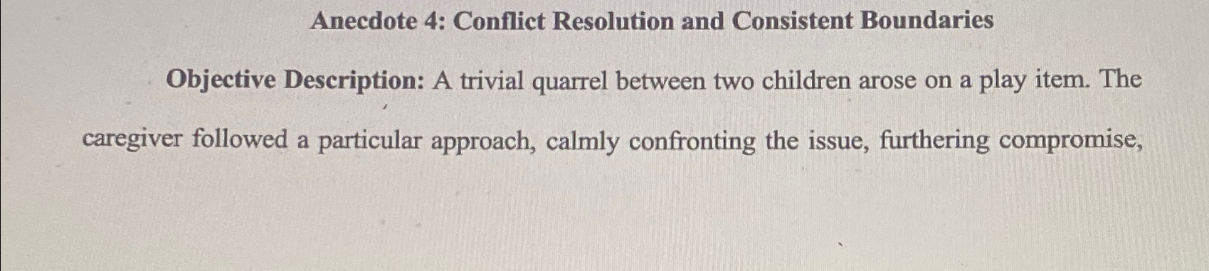  Anecdote 4: Conflict Resolution and Consistent Boundaries Objective Description: A trivial