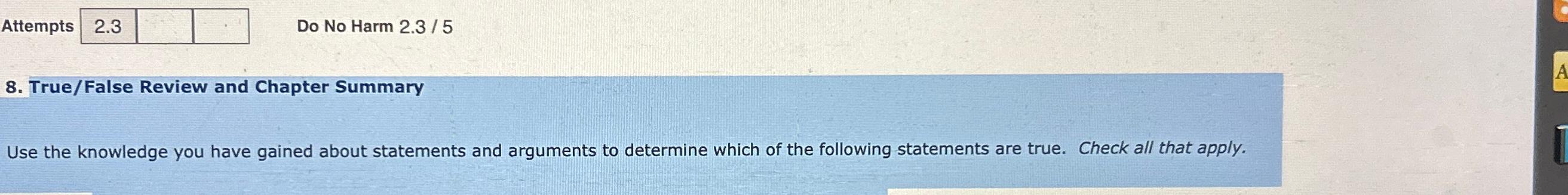  Attempts 2.3 Do No Harm 2.3/5 8. True/False Review and Chapter