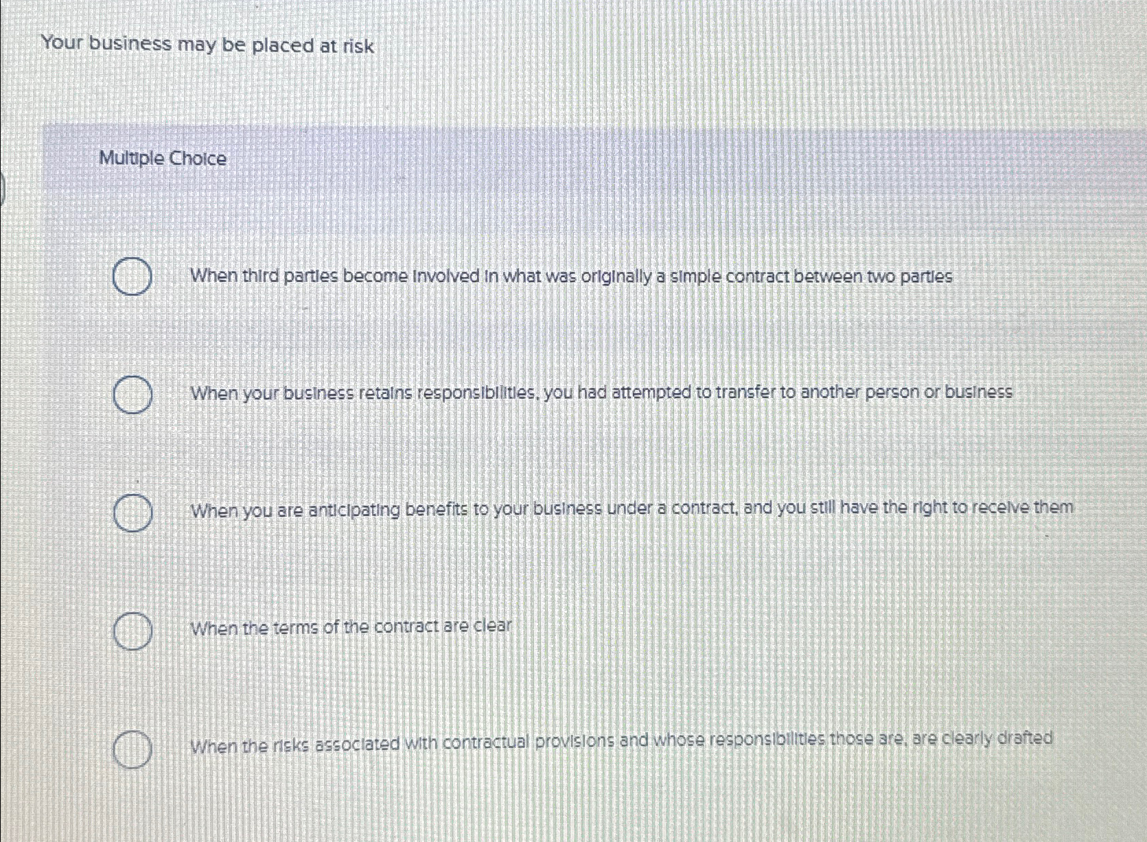  Your business may be placed at risk Multiple Choice When third