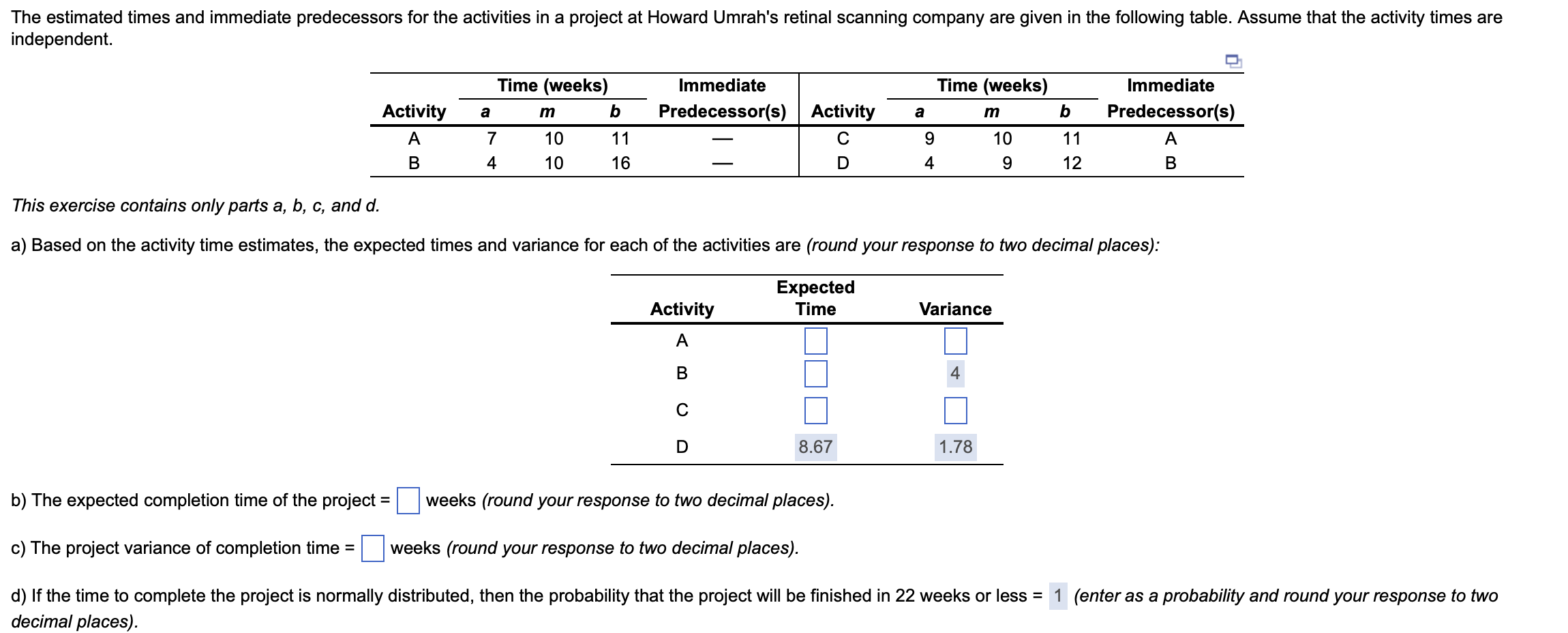 This exercise contains only parts a,b,c, and d. a) Based on