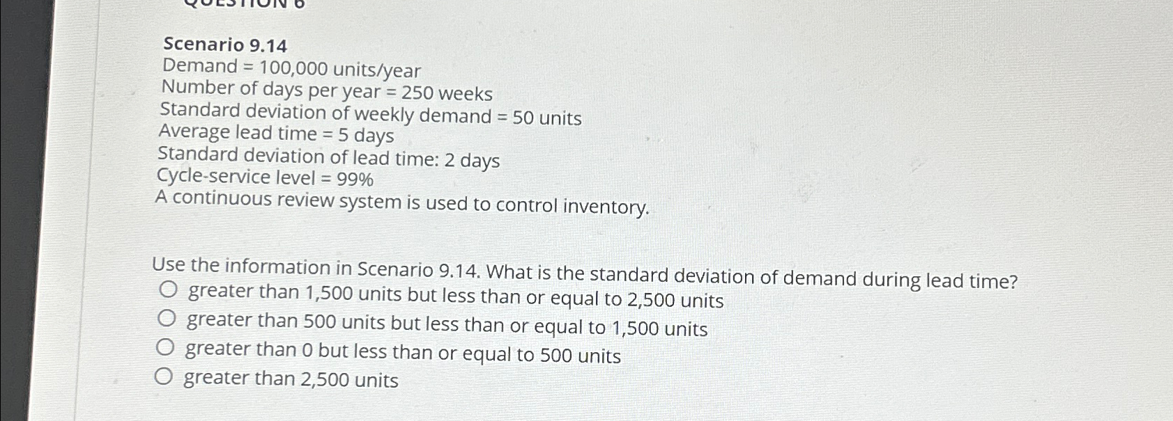  Scenario 9.14 Demand =100,000 units/year Number of days per year =250