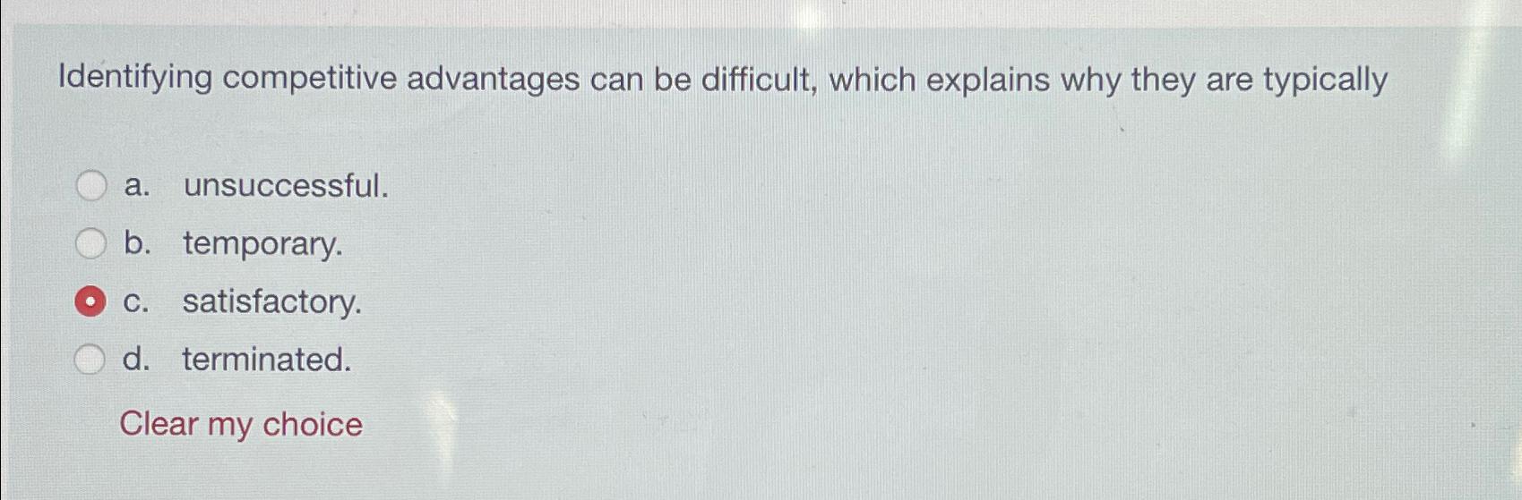  Identifying competitive advantages can be difficult, which explains why they are