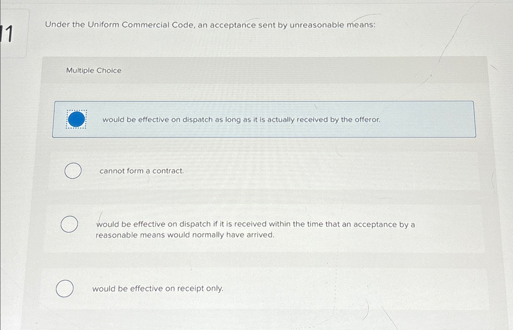  Under the Uniform Commercial Code, an acceptance sent by unreasonable means: