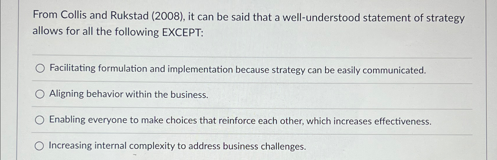  From Collis and Rukstad (2008), it can be said that a