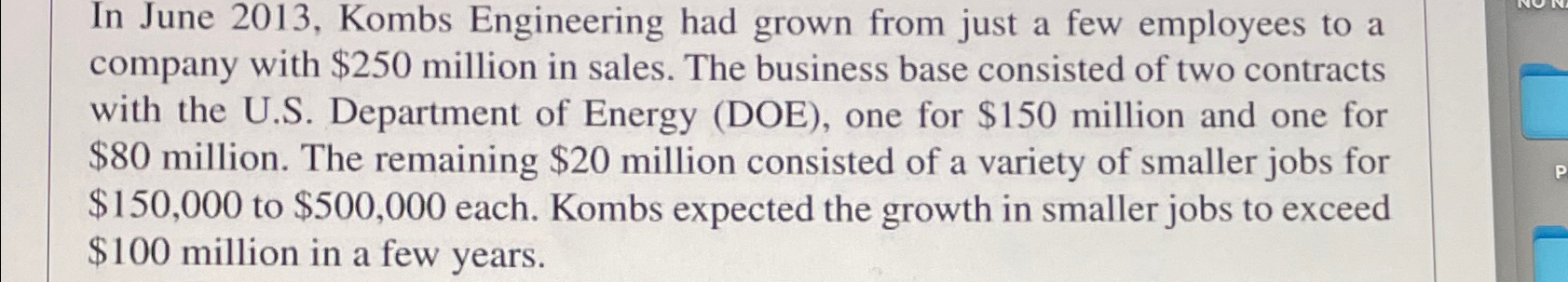  In June 2013, Kombs Engineering had grown from just a few