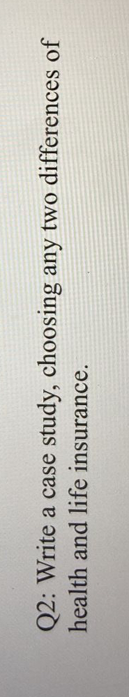  Q2: Write a case study, choosing any two differences of health