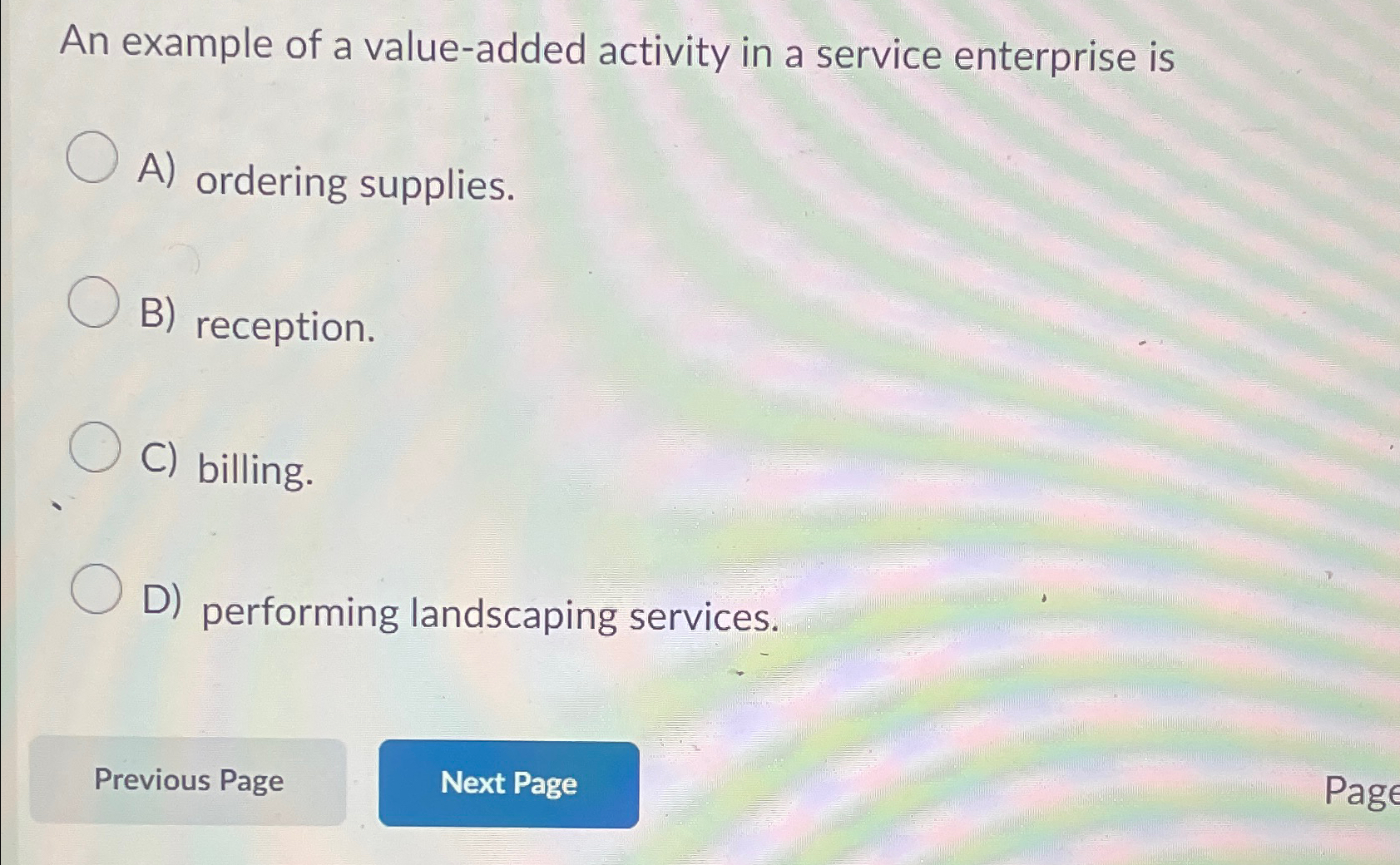  An example of a value-added activity in a service enterprise is